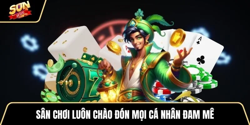 san-choi-luon-chao-don-moi-ca-nhan-dam-me
